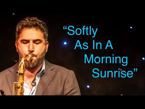 Sam Dillon Quartet - “Softly As In A Morning Sunrise” Live In London @SDsaxophone