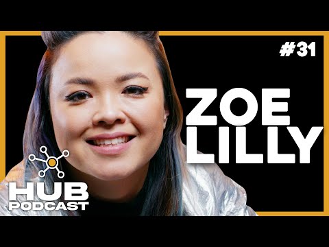 ZOE LILLY I HUB Podcast - EP 31