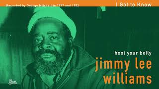 Jimmy Lee Williams - I Got to Know (Official Audio)