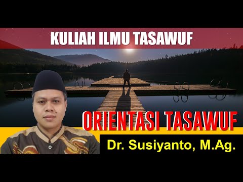 Susiyanto : Orientasi Mengenal Tasawuf