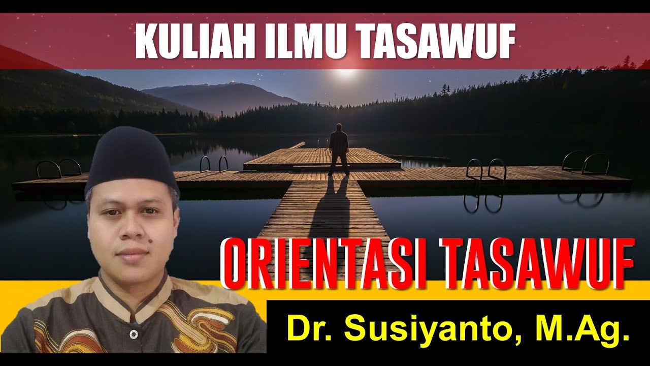 Susiyanto : Orientasi Mengenal Tasawuf