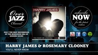 Harry James &amp; Rosemary Clooney - You&#39;ll Never Know