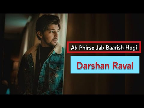 Ab Phirse Jab Baarish Hogi | Darshan Raval |Lyrical Video