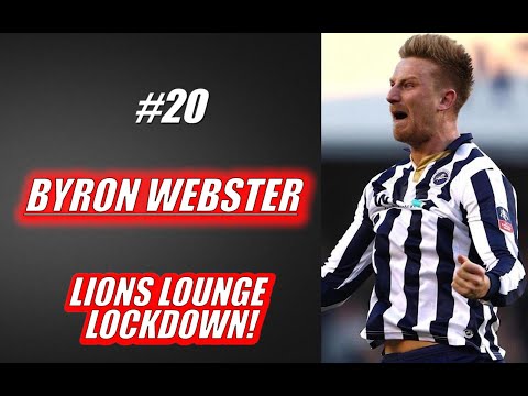 LIONS LOUNGE LOCKDOWN #20- BYRON WEBSTER “WE’VE GOT NO WINDOWS”