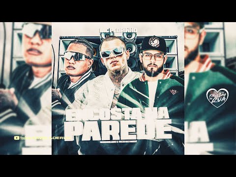 ENCOSTA NA PAREDE PUXA SEU CABELO - MC Pedrinho, Teko Bolado, Rizzi Get Busy, Tropa da W&S