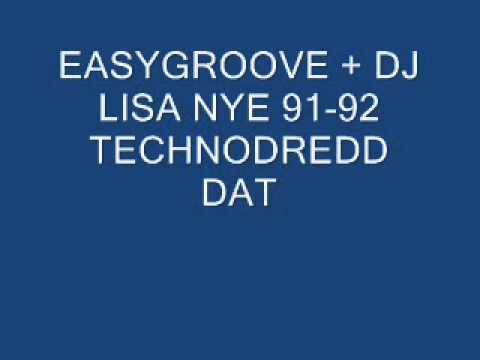 EASYGROOVE + DJ LISA NYE 91-92 TECHNODREDD DAT .wmv