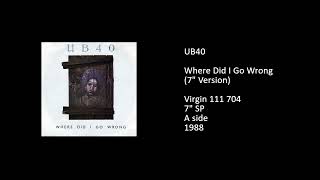 UB40 - Where Did I Go Wrong (7'' Version) - 1988