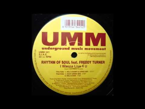 (1996) Rhythm Of Soul feat. Freddy Turner - I Wanna Live 4 U [Saxy Grind Mix]