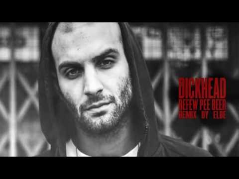 Refew - Dickhead ft. Pee Beer (Remix by Elbe)