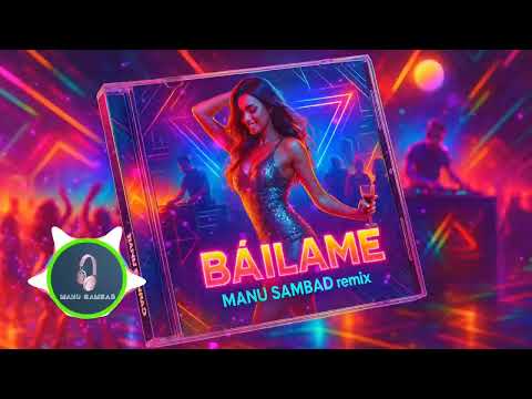 Nacho & Yandel - Báilame | Remix 2025 (MANU SAMBAD) Dance Versión