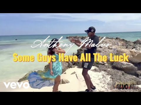 Anthony Malvo - Some Guys Have All the Luck (Official Video)