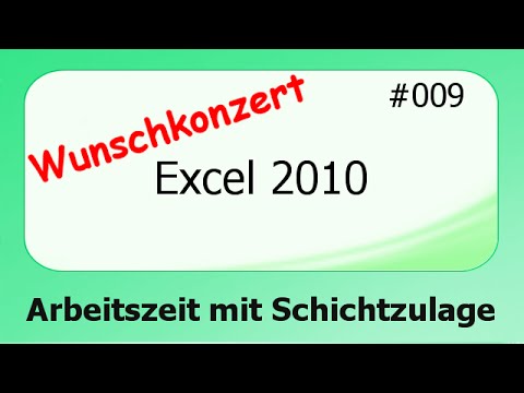 Excel 2010 Wunschkonzert #009 Arbeitszeit mit Schichtzulage [deutsch]