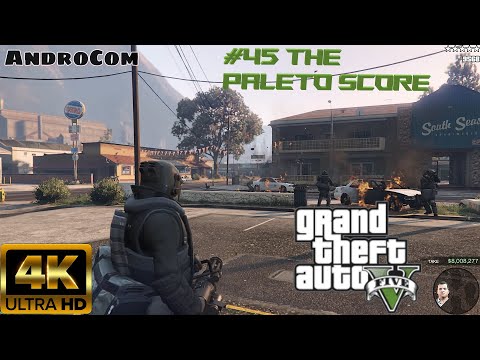 GTA V mission 45 the paleto score heist 4k gameplay | gta 5 gameplay | 4k