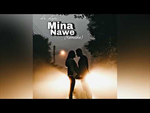Dr Dope- Mina Nawe (Remake)