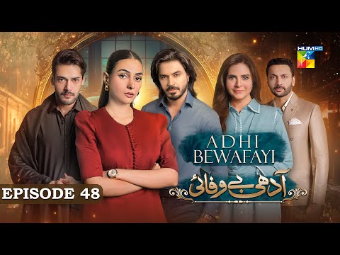 Adhi Bewafayi - Episode 48 - 19 March 25 [ Alishba Khan, Ahmed Taha Ghani & Shahbaz Shigri ] HUM TV