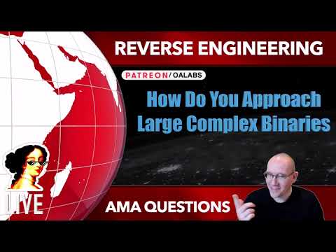 Tips for Analysis of Large Complex Binaries [ Reverse Engineering AMA ]