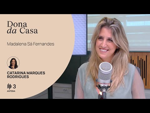 Madalena Sá Fernandes, escritora | Dona da Casa | Antena 3