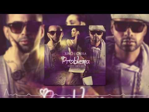 JUNO THE HITMAKER FT. CHEKA - PROBLEMA (DJ CRISTIAN GIL EDIT)