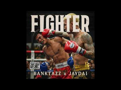 FIGHTER - BankTazz x Jaydai (Official Music Audio)