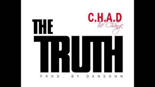 C.H.A.D The Change - The Truth