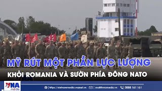 Mỹ rút một phần lực lượng khỏi Romania và sườn phía Đông NATO - Tin Thế giới - VNAMedia