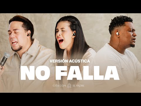 No Falla - Cita con el Padre (Versión Acústica)