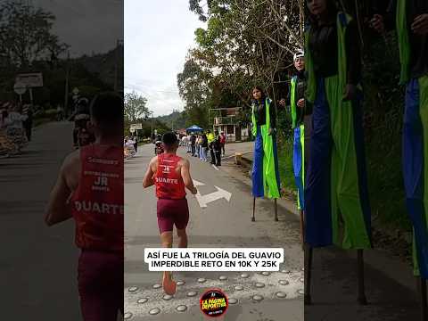 Así fue la Trilogía del Guavio, 10k y 25k entre Junín, Gachetá y Gama (Colombia) #Running #Atletismo