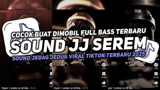 Download lagu DJ SOUND JJ SEREM V11 FULL BASS GACOR KANE COCOK BUAT KAMAR MENGKANE VIRAL TIKTOK TERBARU 2025🎧 mp3 Download lagu DJ SOUND JJ SEREM V11 FULL BASS GACOR KANE COCOK BUAT KAMAR MENGKANE VIRAL TIKTOK TERBARU 2025🎧 mp3