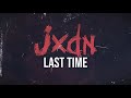 Jxdn Last Time Official Lyric Video