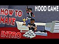 ROBLOX HOW TO MAKE GAME INTRO *HOOD GAME*