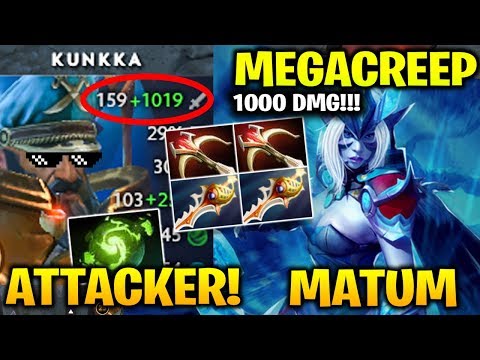 ATTACKER! More than 1000 Damages Kunkka VS MEGACREEP by Matumbaman Dota 2 7.18