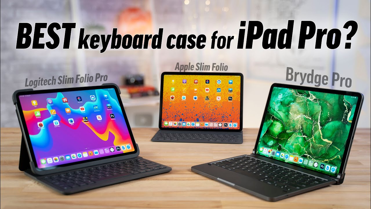 Which iPad Pro Keyboard Case Should You Buy in 2020?