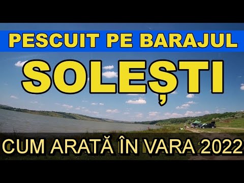 Pescuit baraj SOLESTI Vaslui - Cum arata in 2022