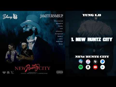 1 YUNG LB  -  NEW RUNTZ CITY x PROD JAMZ  (AUDIO)