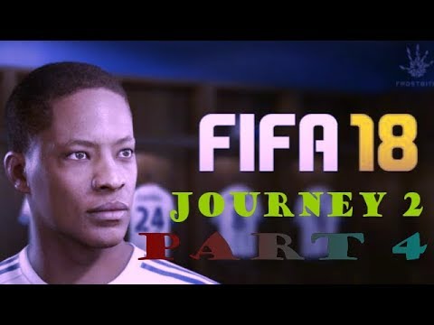 FIFA 18 THE JOURNEY Gameplay Walkthrough Part 4 [1080p HD 60FPS] - No Commentary