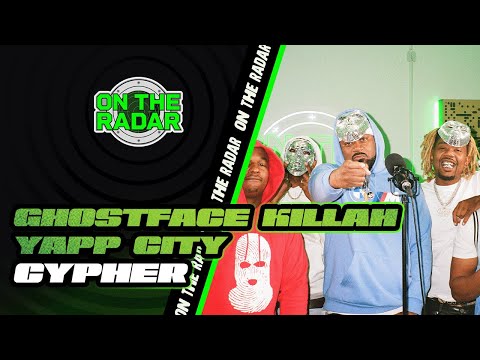 Ghostface Killah & On The Radar Present: The Yapp City Cypher