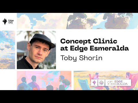 Toby Shorin on the Concept Clinic program at Edge Esmeralda