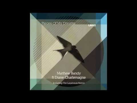 Matthew Bandy ft Diane Charlemagne - Pieces of My Dreams [Original Mix]