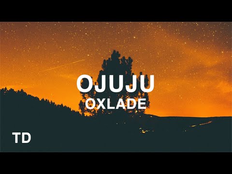 Oxlade - Ojuju (Lyrics)