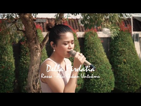 Rossa - Aku Bukan untukmu Live cover Della Firdatia