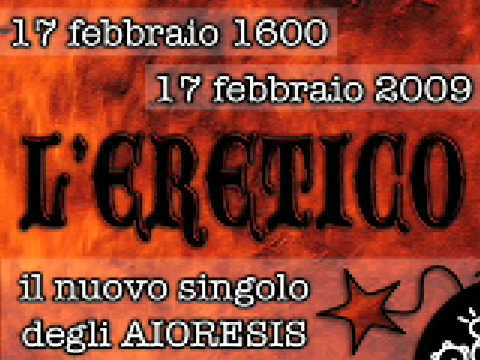 Giordano Bruno - L'eretico - Il nuovo singolo degli Aioresis
