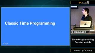 CppCon 2015: Greg Miller “Time Programming Fundamentals"
