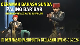 Download lagu Ustadz Katel Sukabumi | Ceramah Bahasa Sunda Barbar Terbaru Di Dkm Pasir Peuteuy Live 05-01-2026 mp3