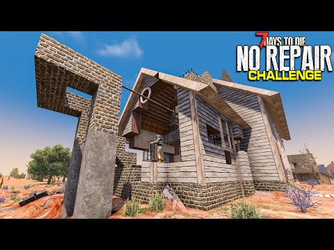 Rebuilding Bases! | 7 Days to Die - NO REPAIR CHALLENGE (Ep 20)