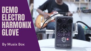 Video thumbnail for REVIEW ELECTRO HARMONIX GLOVE OVERDRIVE PEDAL - MUSIX BOX DEMO by Musix Box