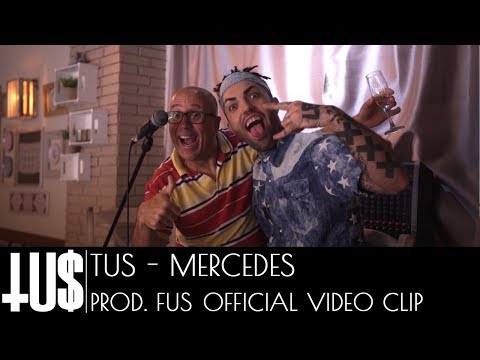 Tus - Mercedes Prod. Fus - Official Video Clip