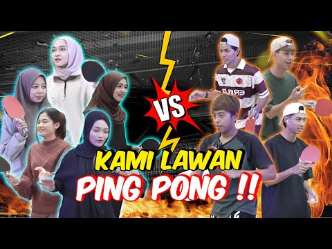 KAMI LAWAN PING PONG !! - FIRST TIME LELAKI VS PEREMPUAN !