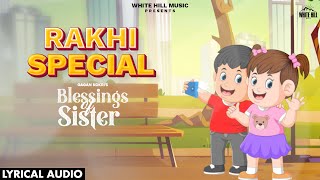RAKSHA BANDHAN SPECIAL : GAGAN KOKRI (Blessings Of Sister) Raksha Bandhan Song | Rakhi Song Video