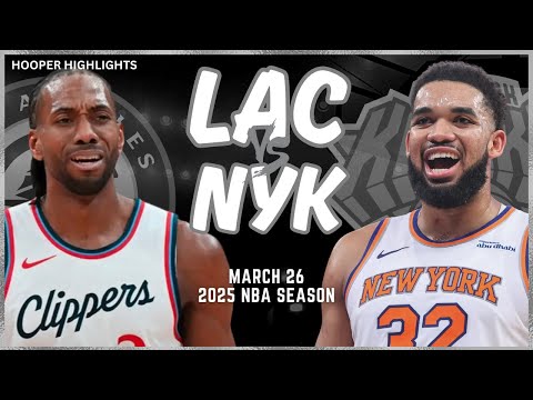 Los Angeles Clippers vs New York Knicks Full Game Highlights | Mar 26 | 2025 NBA Season