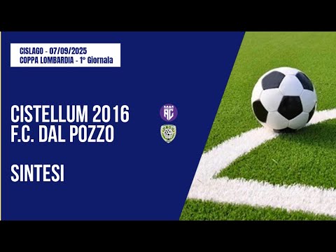 HIGHLIGHTS | CISTELLUM 2016 - F.C. DAL POZZO 0-0 | SECONDA CATEGORIA | COPPA LOMBARDIA | GIRONE 13